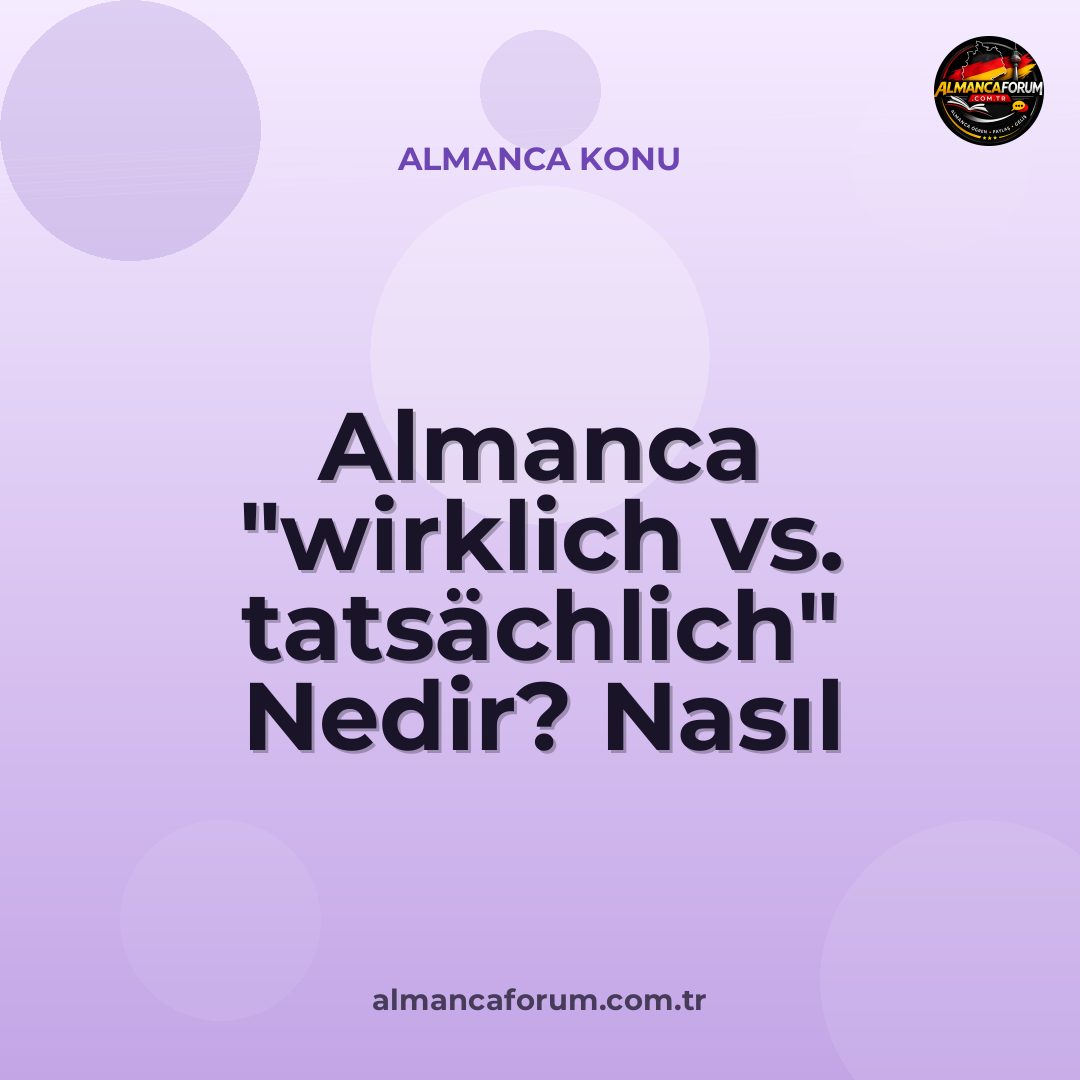 almanca-wirklich-vs-tatsachlich-nedir-nasil-ayirt-edilir.jpg