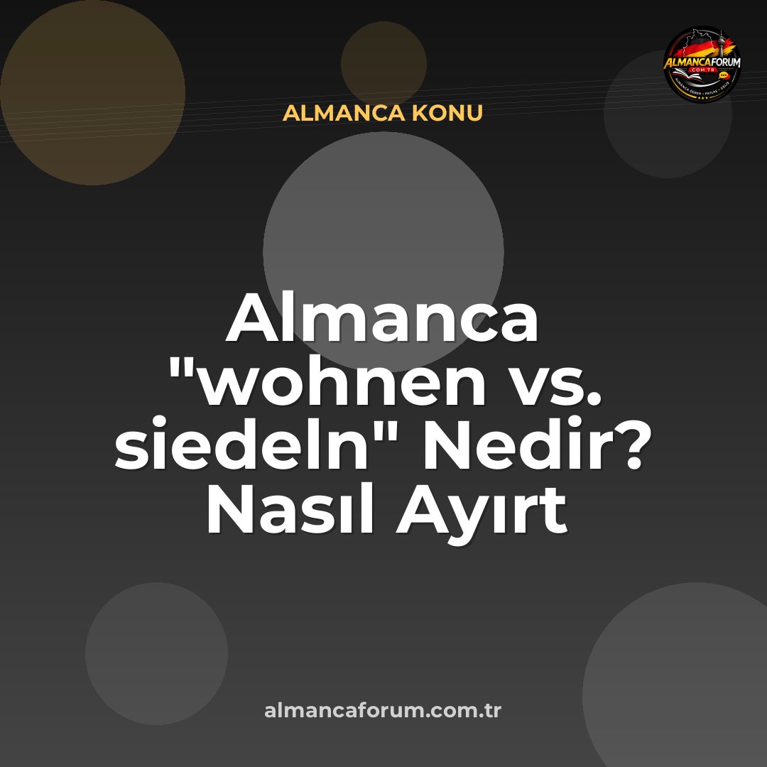 almanca-wohnen-vs-siedeln-nedir-nasil-ayirt-edilir.jpg