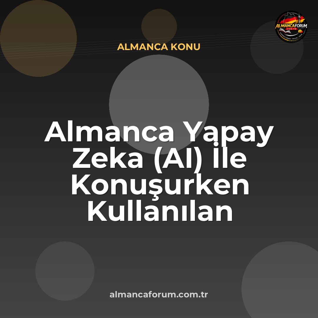almanca-yapay-zeka-ai-ile-konusurken-kullanilan-komutlar.jpg