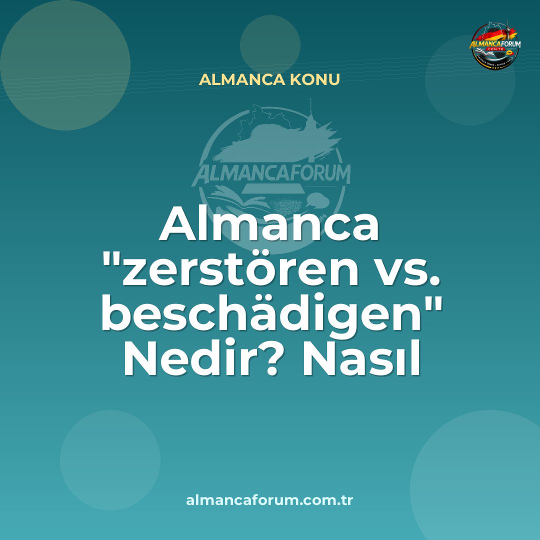 almanca-zerstoren-vs-beschadigen-nedir-nasil-ayirt-edilir.jpg