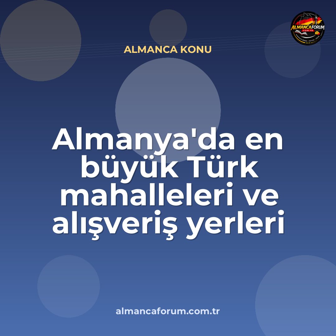 almanyada-en-buyuk-turk-mahalleleri-ve-alisveris-yerleri.jpg