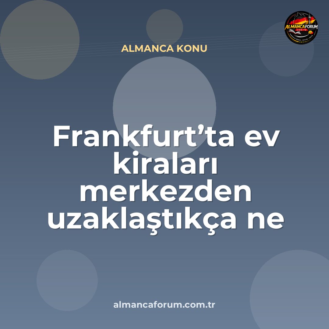frankfurtta-ev-kiralari-merkezden-uzaklastikca-ne-kadar-duser.jpg