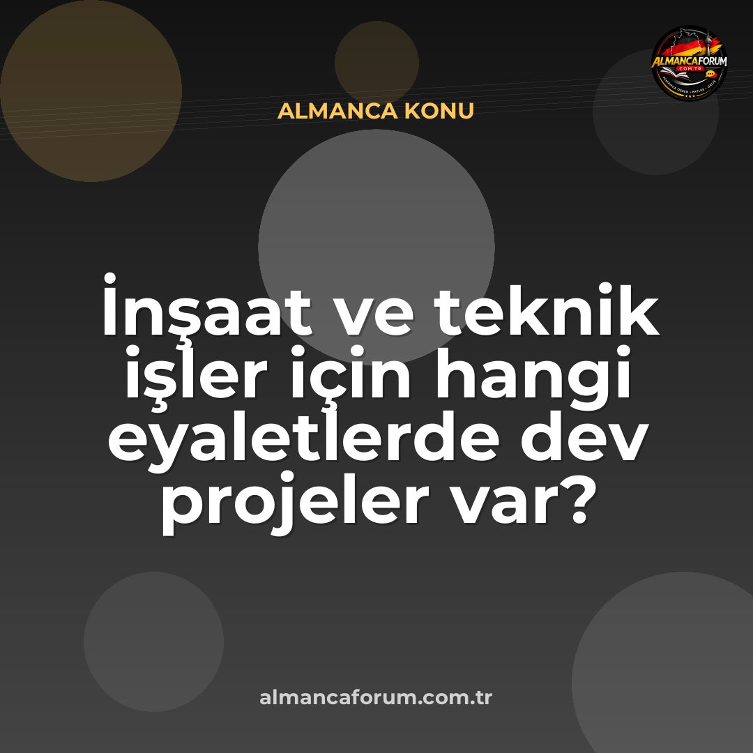 insaat-ve-teknik-isler-icin-hangi-eyaletlerde-dev-projeler-var.jpg