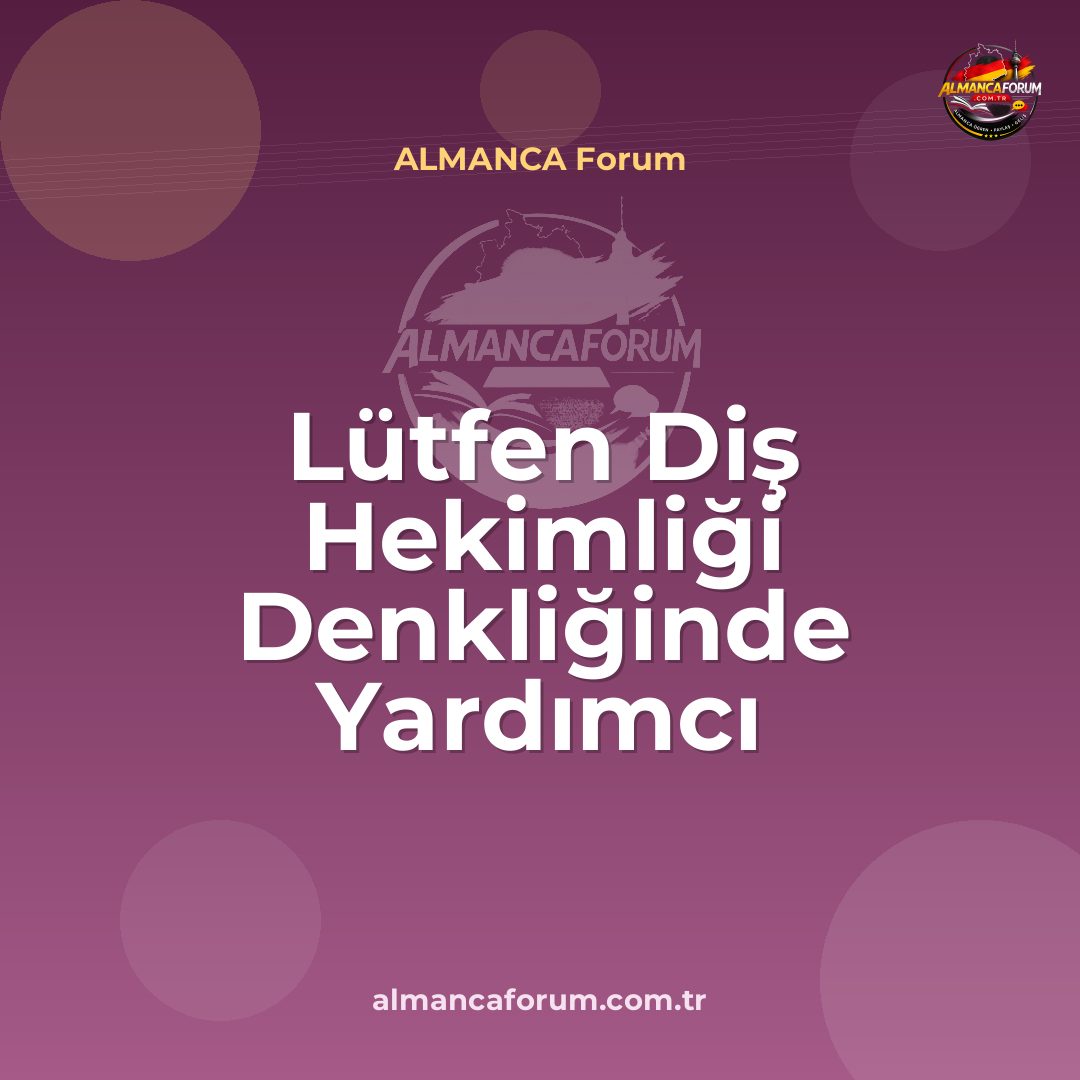 lutfen-dis-hekimligi-denkliginde-yardimci-olabilir-misiniz.jpg