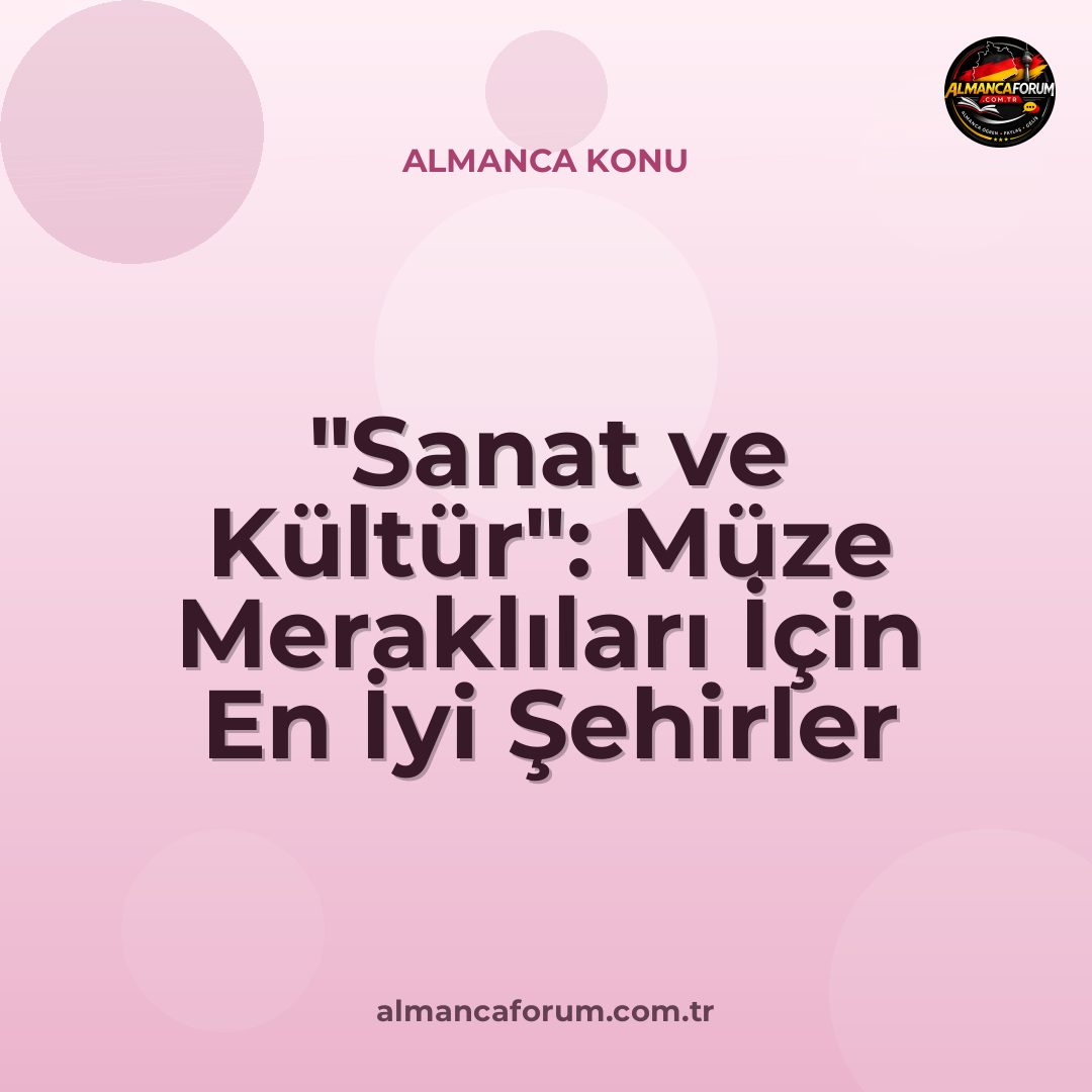 sanat-ve-kultur-muze-meraklilari-icin-en-iyi-sehirler.jpg