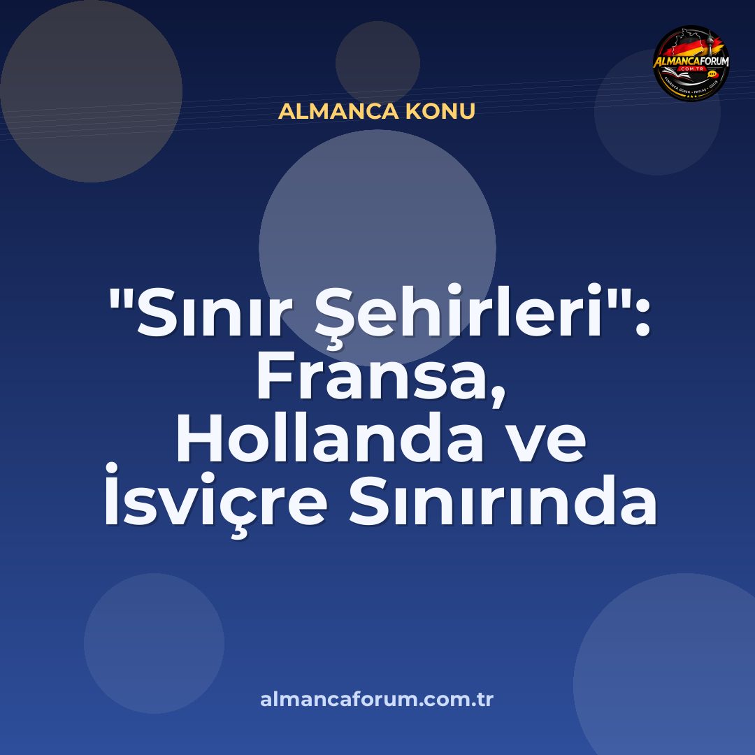 sinir-sehirleri-fransa-hollanda-ve-isvicre-sinirinda-yasamak.jpg